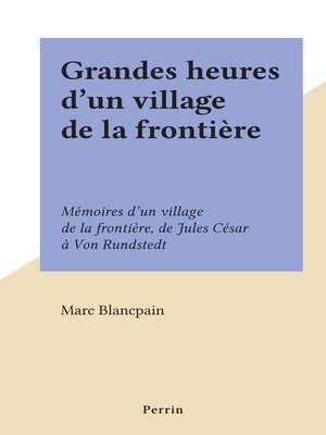 cover image of Grandes heures d'un village de la frontière